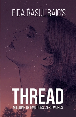 Thread Millions of Emotions, Zero Words(Volume ... B0C62B7T18 Book Cover