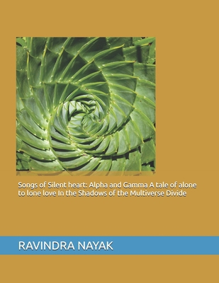 Songs of Silent heart: Alpha and Gamma A tale o... B0DB1ZB29F Book Cover