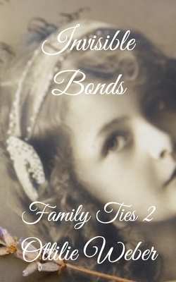 Invisible Bonds: Family Ties 2 B087LKD6ZY Book Cover
