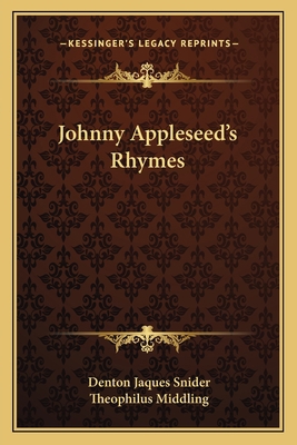 Johnny Appleseed's Rhymes 1163721131 Book Cover
