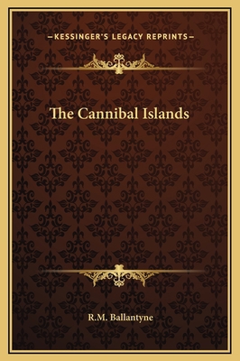 The Cannibal Islands 116921391X Book Cover