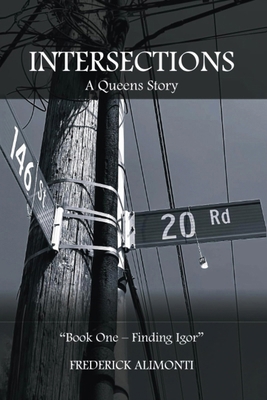 Intersections: A Queens Story-Book One: Finding... B0F5Y4615X Book Cover