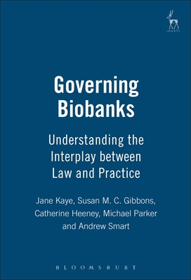 Governing Biobanks: Understanding the Interplay... 184113905X Book Cover