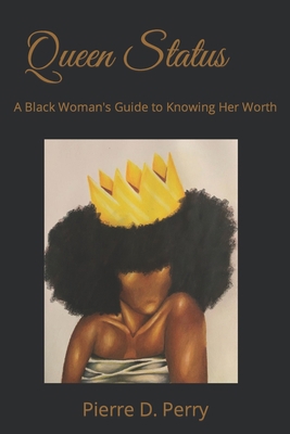 Queen Status: A Black Woman's Guide To Selfworth B08W5S1V1C Book Cover