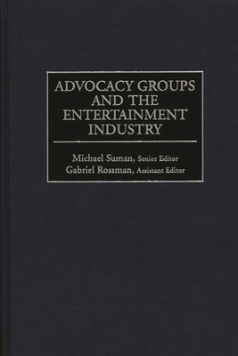 Advocacy Groups and the Entertainment Industry 0275968855 Book Cover