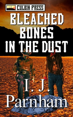 Bleached Bones in the Dust 1521557772 Book Cover