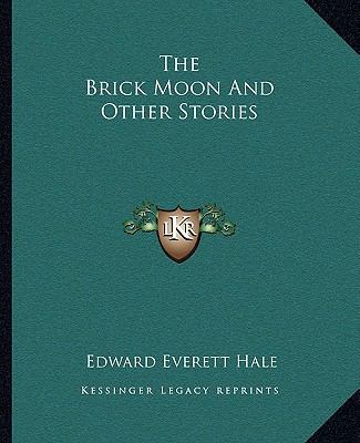 The Brick Moon And Other Stories 1162689749 Book Cover