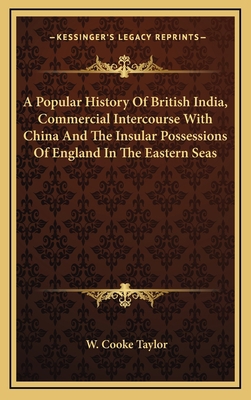 A Popular History Of British India, Commercial ... 1163682195 Book Cover