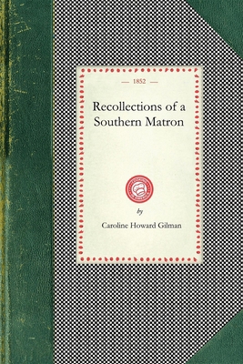 Recollections of a Southern Matron 1429011505 Book Cover