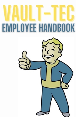 Fallout Valt-tec Employee Handbook B0D2PL9RYB Book Cover