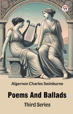 Poems And Ballads Third Series 9370427996 Book Cover