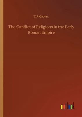 The Conflict of Religions in the Early Roman Em... 3752331402 Book Cover