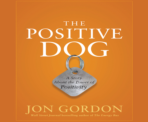 The Positive Dog: A Story about the Power of Po... 1520003633 Book Cover