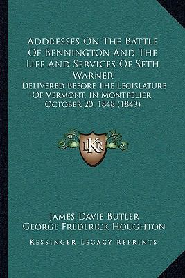 Addresses On The Battle Of Bennington And The L... 1165259389 Book Cover