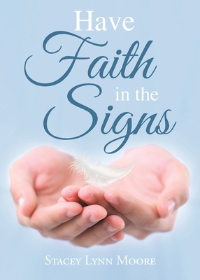 Have Faith in the Signs 1685171419 Book Cover