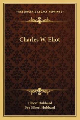 Charles W. Eliot 1162842431 Book Cover