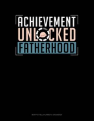 Achievement Unlocked Fatherhood: Monthly Bill P... 169134852X Book Cover