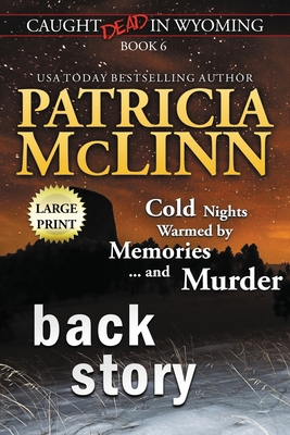 Back Story: Large Print (Caught Dead In Wyoming... [Large Print] 194412683X Book Cover