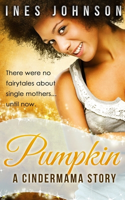 Pumpkin: a Cindermama Story 1954181442 Book Cover