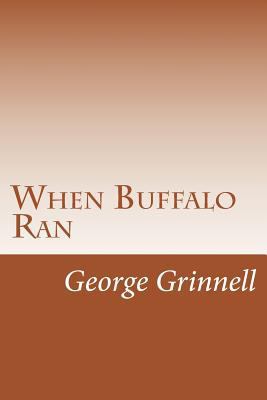 When Buffalo Ran 1501089129 Book Cover