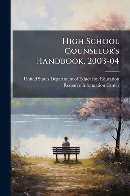 High School Counselor's Handbook, 2003-04 1298013763 Book Cover