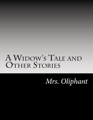 A Widow's Tale and Other Stories 1502826356 Book Cover