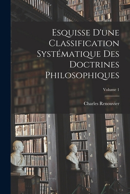 Esquisse D'une Classification Systématique Des ... [French] 1016698429 Book Cover