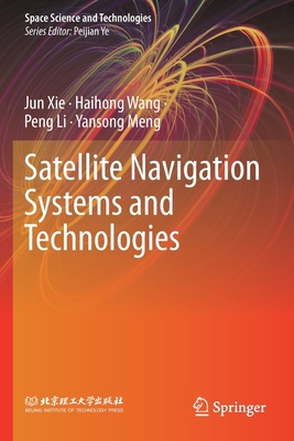 Satellite Navigation Systems and Technologies 981154865X Book Cover