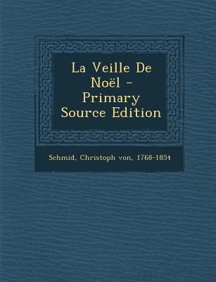 La Veille de Noel [French] 1294077287 Book Cover