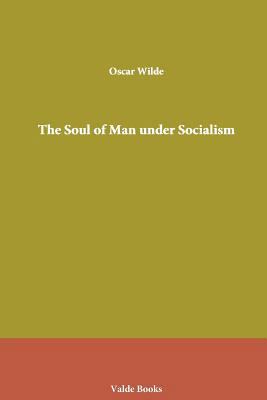 The Soul of Man under Socialism 1444403044 Book Cover