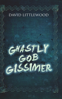 Ghastly Gob Gissimer Book Cover