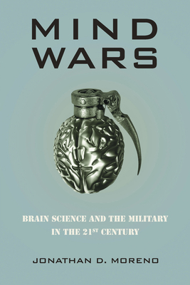 Mind Wars: Brain Science and the Military in th... 193413743X Book Cover