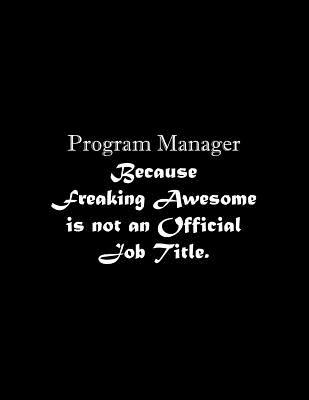 Program Manager Because Freaking Awesome is not... 1071381598 Book Cover