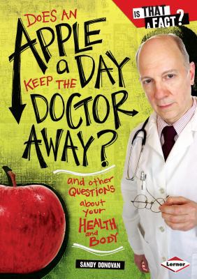 Does an Apple a Day Keep the Doctor Away?: And ... 0822590840 Book Cover