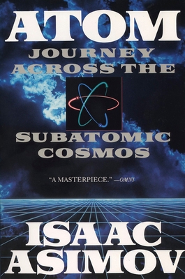 Atom: Journey Across the Subatomic Cosmos B001QXC4BS Book Cover