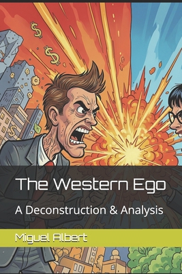 The Western Ego: A Deconstruction & Analysis B0GDXXNKR7 Book Cover