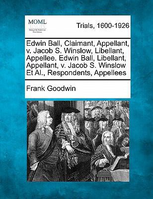 Edwin Ball, Claimant, Appellant, V. Jacob S. Wi... 1241198764 Book Cover