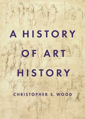 A History of Art History 0691204764 Book Cover