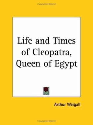 Life and Times of Cleopatra, Queen of Egypt 0766147614 Book Cover