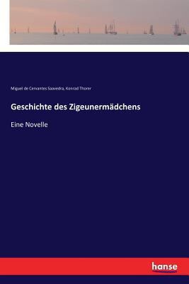 Geschichte des Zigeunermädchens: Eine Novelle [German] 3337355544 Book Cover