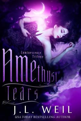 Amethyst Tears: Luminescence Book 2 1482552396 Book Cover