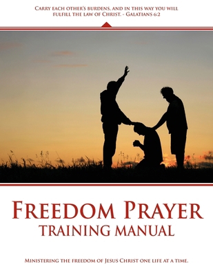 Freedom Prayer Training: Course Manual 098287569X Book Cover