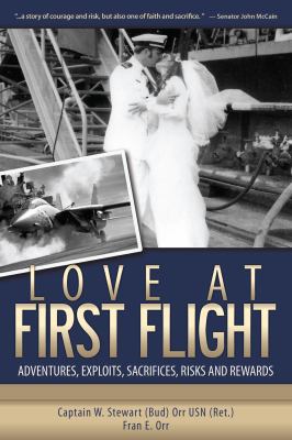 Love at First Flight: Adventures, Exploits, Ris... 1938231538 Book Cover