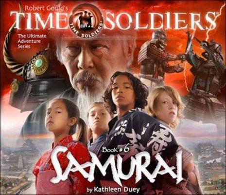 Samurai: Time Soldiers Book #6 1929945620 Book Cover