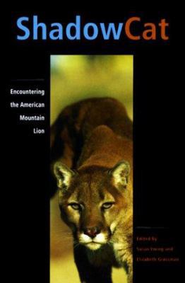 Shadow Cat: Encountering the American Mountain ... 1570611548 Book Cover