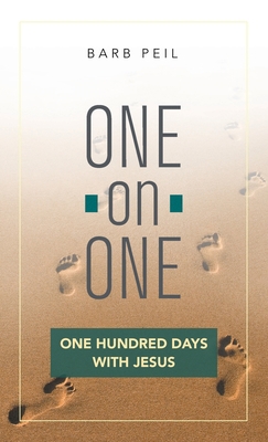 One-On-One: One Hundred Days with Jesus 1489736425 Book Cover
