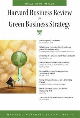 Harvard Business Review on Green Business Strategy 1422121089 Book Cover