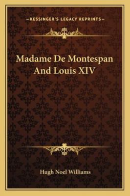 Madame De Montespan And Louis XIV 1162993103 Book Cover
