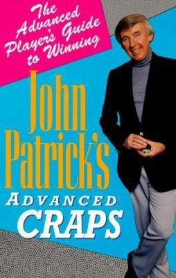 John Patrick's Advanced Craps: The Sophisticate... 0818405775 Book Cover