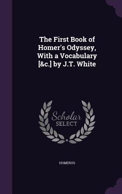 The First Book of Homer's Odyssey, With a Vocab... 1357829868 Book Cover